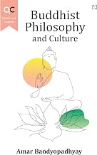 Quick and Concise: Buddhist Philosophy and Culture by Amar Written By Bandyopadhyay