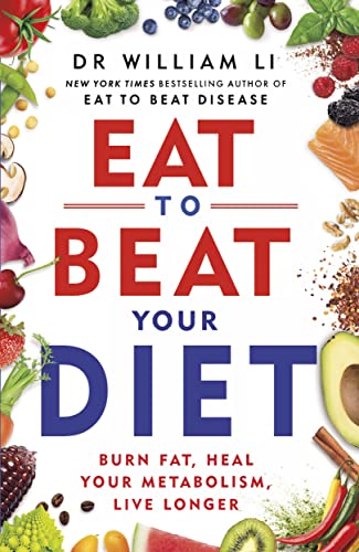 Eat to Beat Your Diet by William LI