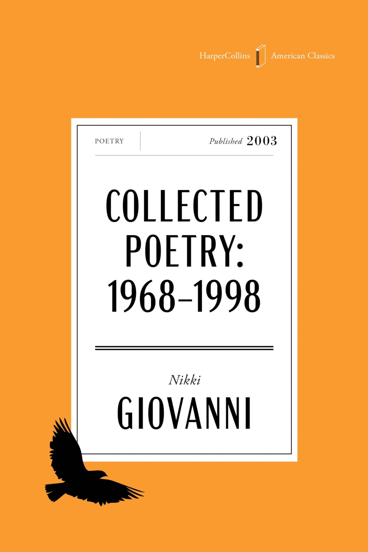 The Collected Poetry of Nikki Giovanni American Classics Edition: A Special Edition of the Beloved Poetry Collection, in Celebration of America’s 250th Anniversary by Nikki Giovanni
