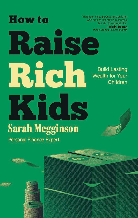 How to Raise Rich Kids by Sarah Megginson