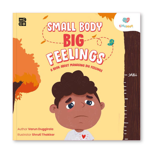 HarperCollins SMALL BODY, BIG FEELINGS A Book about Managing Big Feelings. by Varun Duggirala