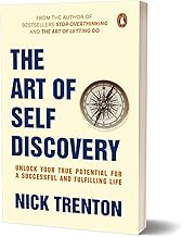 THE ART OF SELF DISCOVERY: LIFE DESIGNS TO ENHANCE SELF-AWARENESS FOR OPTIMUM FULFILMENT