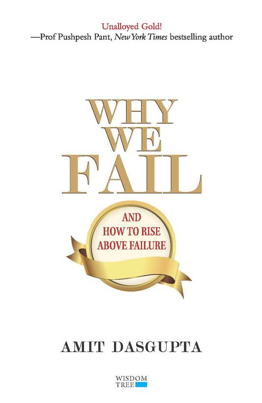 Why We Fail by Amit Dasgupta