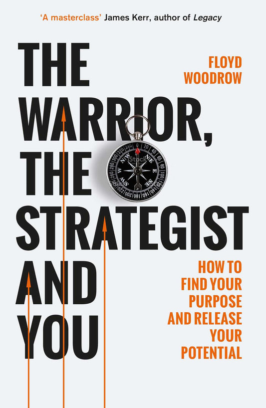 Warrior, Strategist and You by Floyd Woodrow