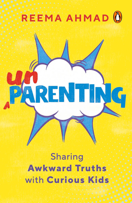 Unparenting by Reema Ahmad