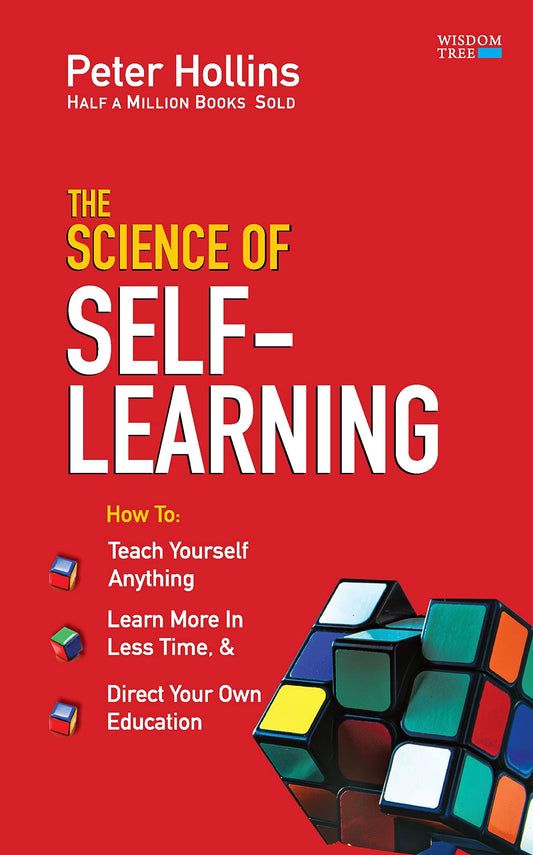 The Science of Self Learning by Peter Hollins