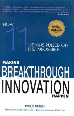 Making Breakthrough Innovation Happen by Munshi