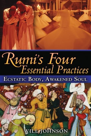 Rumiâ€™s Four Essential Practices by Will Johnson