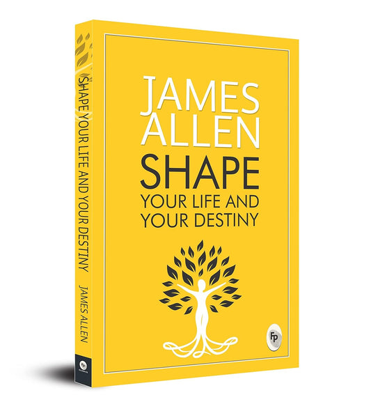 Shape Your Life And Your Destiny