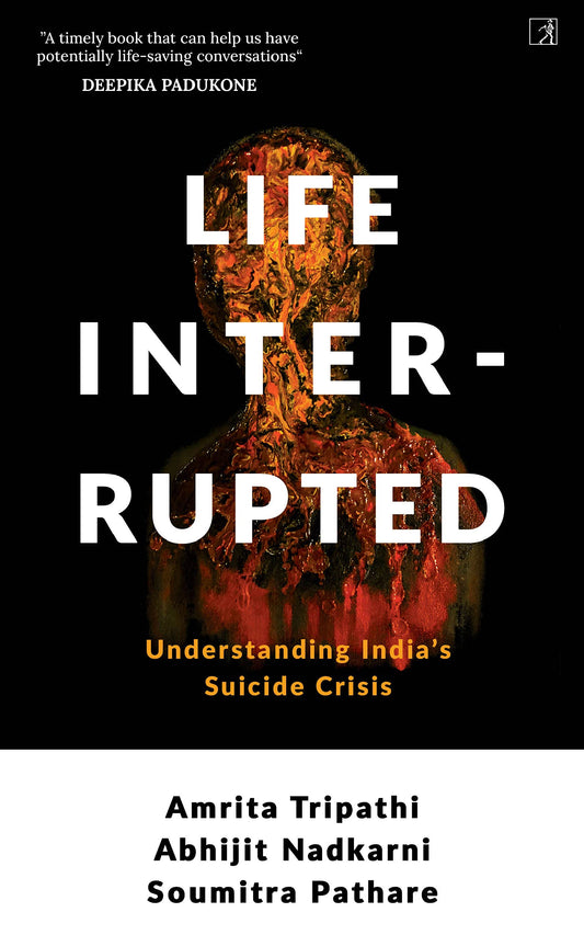 Life Interrupted by Dr. Abhijit Nadkarni, Dr. Soumitra Pathare Amrita Tripathi