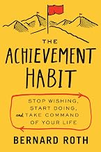 ACHIEVEMENT HABIT - Stop Wishing, Start Doing, and Take Command of Your Life