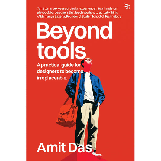 Beyond tools by Amit Das