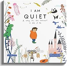 I Am Quiet: a Story for the Introvert in All of Us by Andie Powers; Betsy Petersen