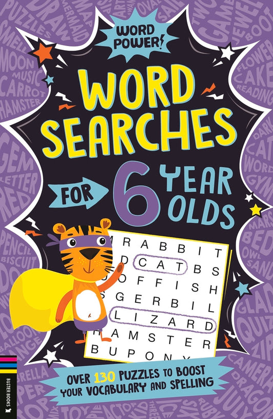 Wordsearches for 6 Year Olds: Over 130 Puzzles to Boost Your Vocabulary and Spelling by Gareth Moore