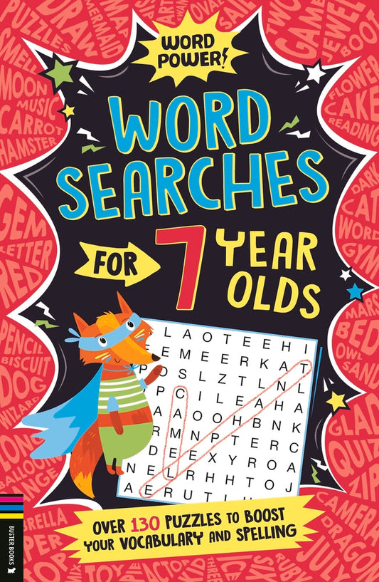 Wordsearches for 7 Year Olds: Over 130 Puzzles to Boost Your Vocabulary and Spelling by Gareth Moore