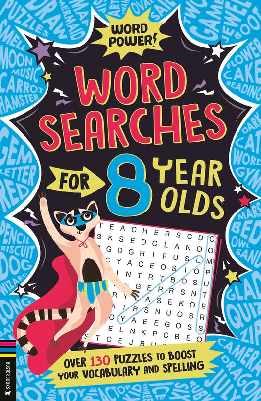 Wordsearches for 8 Year Olds: Over 130 Puzzles to Boost Your Vocabulary and Spelling by Gareth Moore