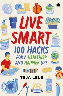 Live Smart by Teja Lele Desai