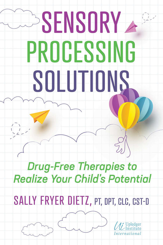 Sensory Processing Solutions by Sally Fryerdietz