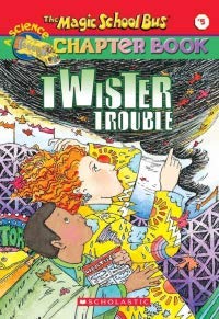 The Magic School Bus Chapter Book #05: Twister Trouble by Ann Schreiber