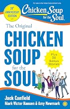 THE ORIGINAL CHICKEN SOUP FOR THE SOUL - 30TH ANNIVERSARY EDITION
