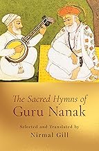 The Sacred Hymns of Guru Nanak by Trans. Nirmal Gill