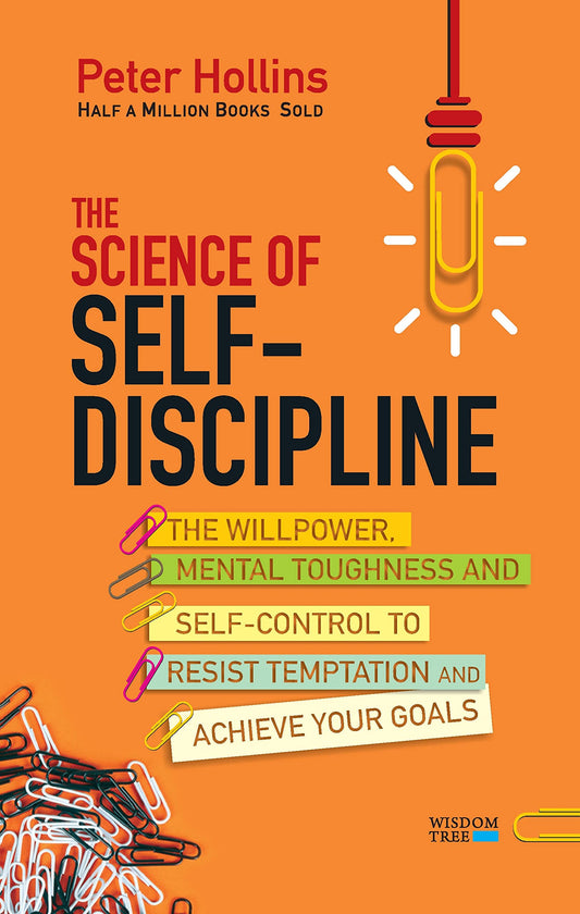 The Science of Self Discipline by Peter Hollins