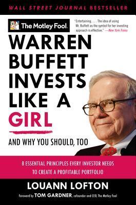 Warren Buffett Invests Like a Girl by Louann Lofton
