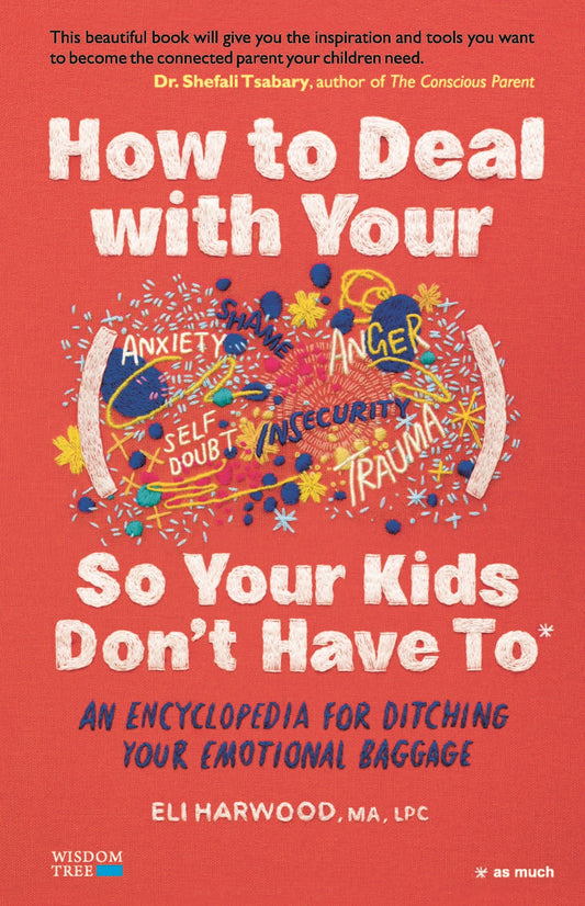How to Deal with Your So Your Kids by Eli Harwood