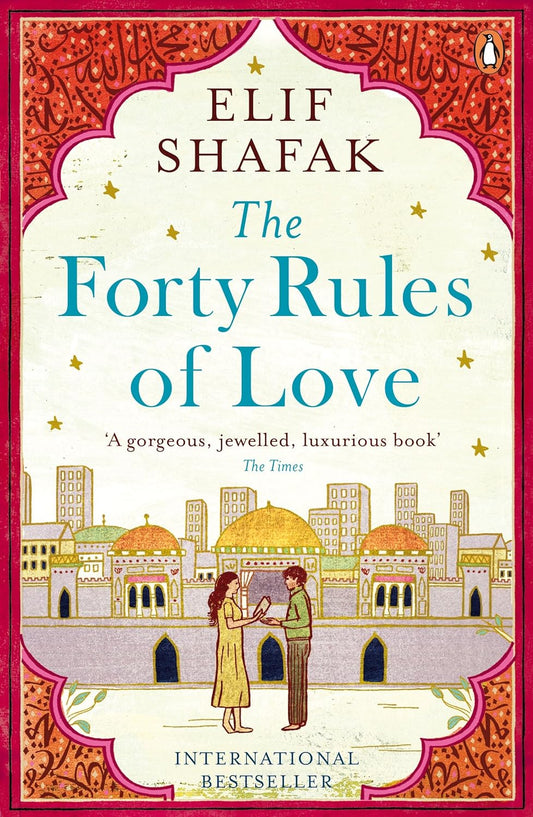 The Forty Rules of Love by Elif Shafak*