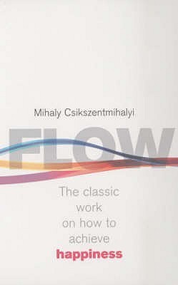 flow by Csikszentmihaly