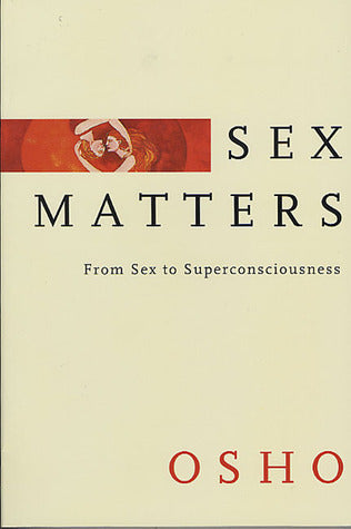 Sex Matters by Osho