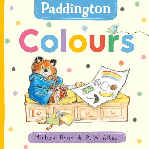 Paddington: Colours by Michael Bond