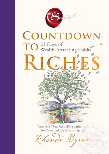 Countdown to Riches : 21 Days of Wealth-Attracting Habits by Rhonda Byrne