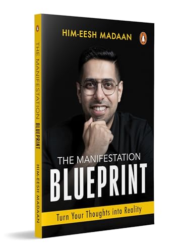 The Manifestation Blueprint by Himeesh Madan