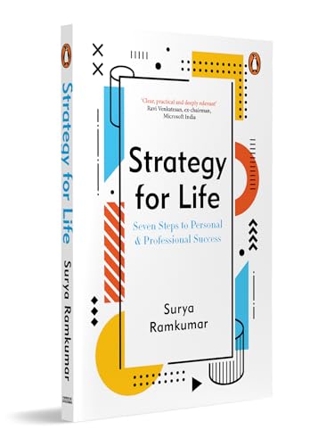 Strategy For Life: Seven Steps To Personal & Professional Success by Surya Ramkumar