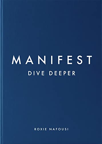 Manifest: Dive Deeper by Roxie Nafousi
