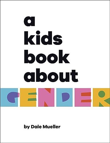 A Kids Book About Gender by Dale Mueller