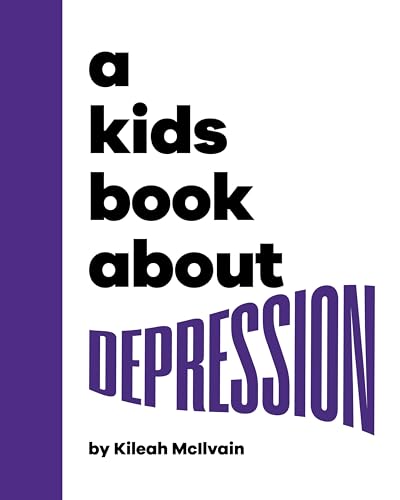 A Kids Book About Depression by Kileah Mcilvain