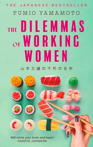 The Dilemmas of Working Women (B PB) by Fumio Yamamoto