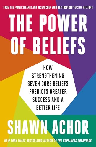 The Power of Beliefs by Shawn Achor