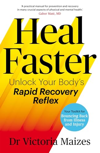 Heal Faster by Victoria Maizes