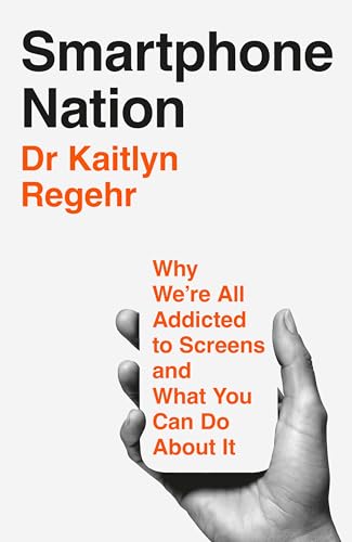 Smartphone Nation by Dr. Kaitlyn Regehr