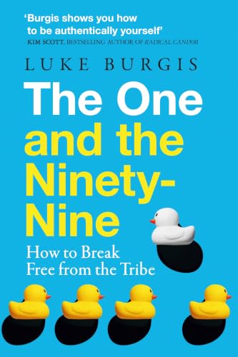 The One and the Ninety-Nine by Luke Burgis