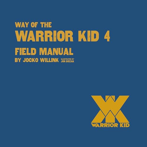Way of the Warrior Kid 4 by Jocko Willink