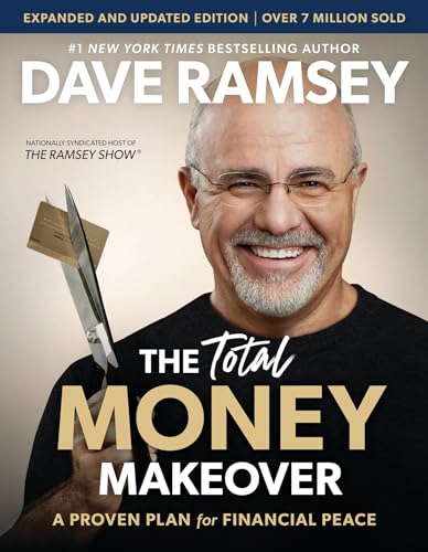 Total Money Makeover Updated and Expanded : A Proven Plan for Financial Peace by Dave Ramsey