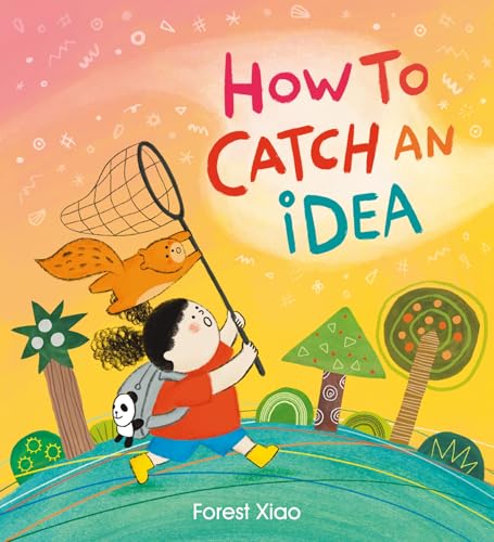 How to Catch an Idea by Forest Xiao