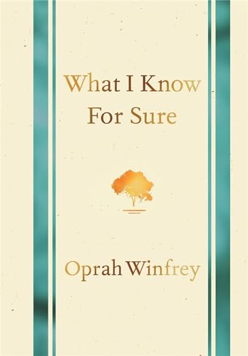What I Know for Sure by Oprah Winfrey