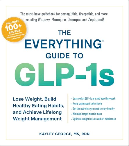 Everything Guide to Glp-1s by Kayley George