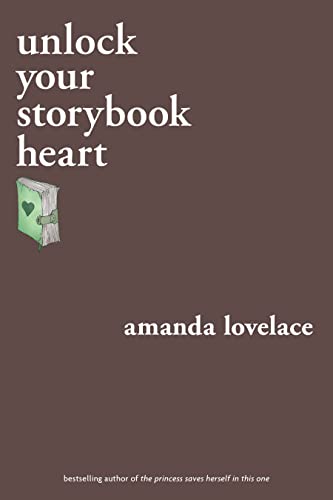 Unlock Your Storybook Heart by Amanda Lovelace