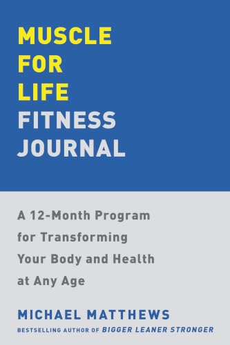 Muscle for Life Fitness Journal by Michael Matthews